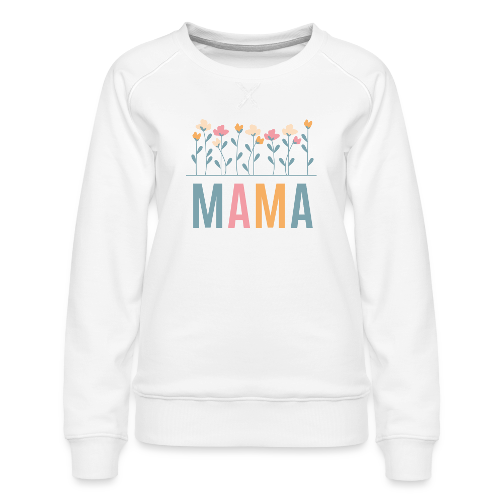 Mama Flowers Women’s Premium Sweatshirt - white