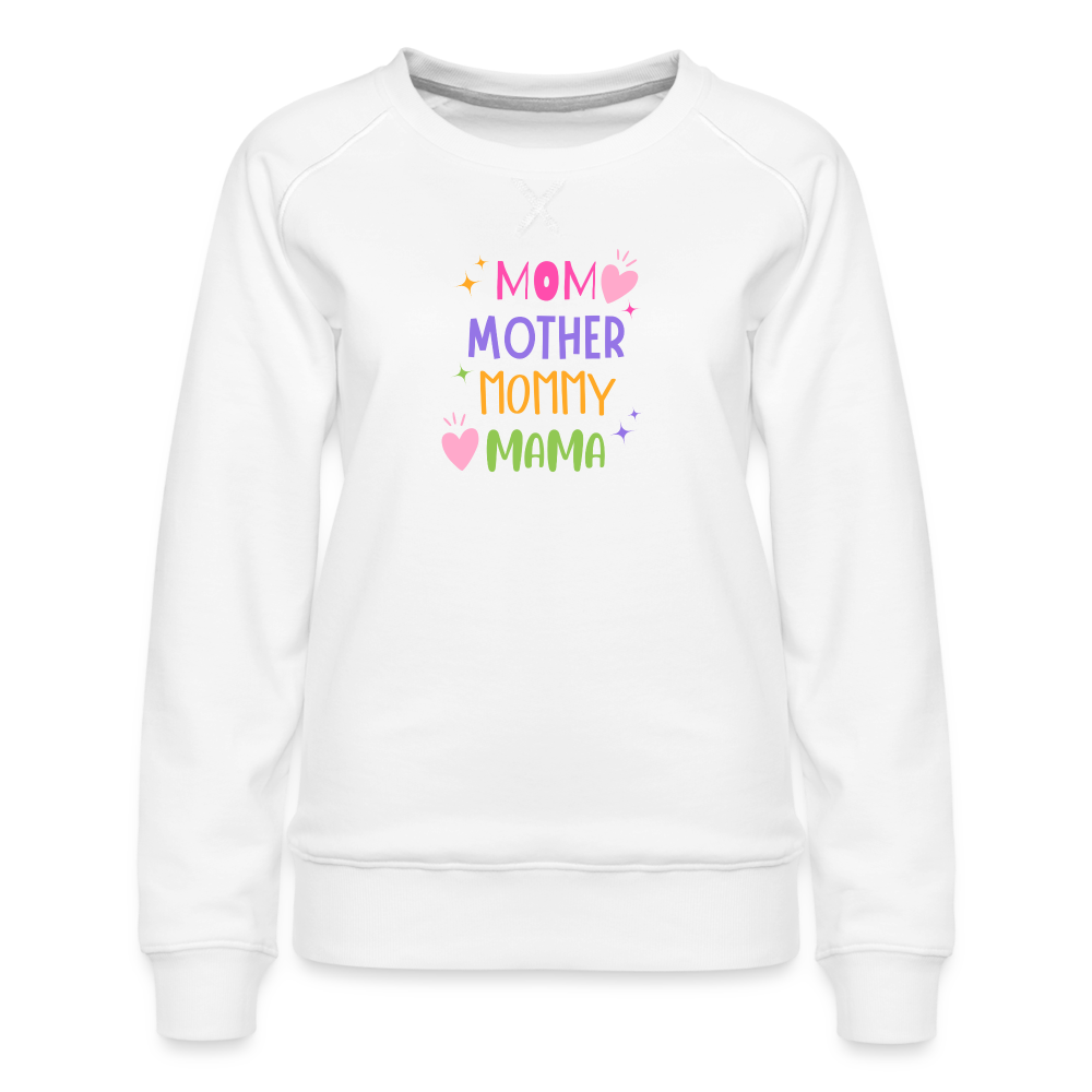 Mama Mother Women’s Premium Sweatshirt - white