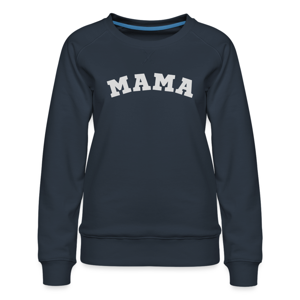 Mama Women’s Premium Sweatshirt - navy