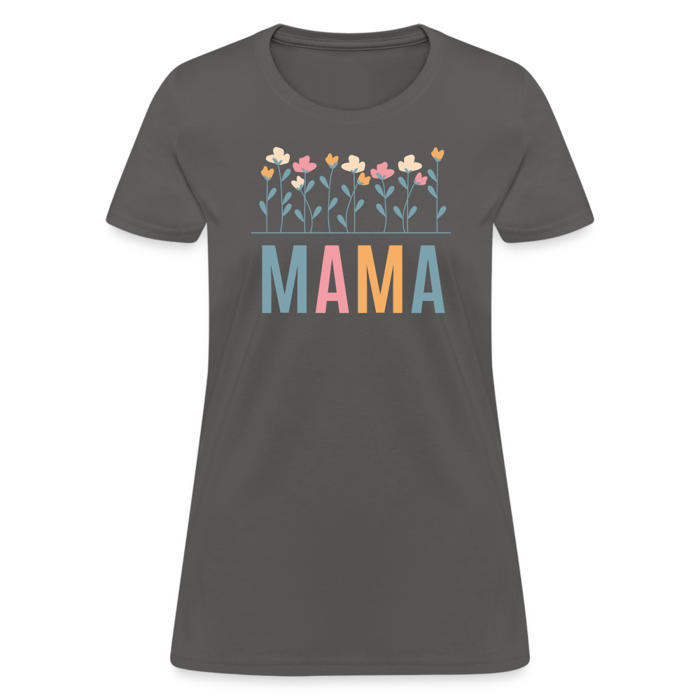 Mama Flowers Women's T-Shirt - charcoal