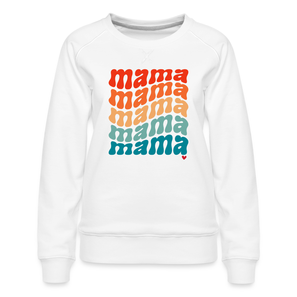 Mama Mama Women’s Premium Sweatshirt - white