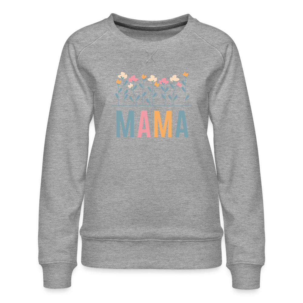 Mama Flowers Women’s Premium Sweatshirt - heather grey